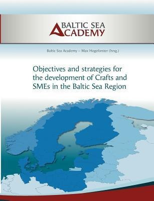 Strategies for the development of Crafts and SMEs in the Baltic Sea Region(English, Paperback, unknown)
