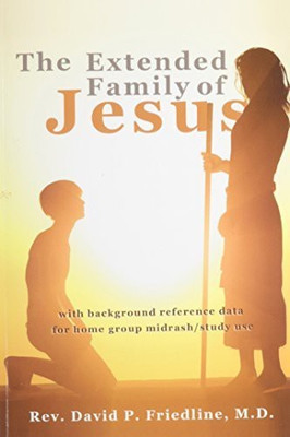The Extended Family of Jesus(English, Paperback, Friedline David P REV M D)
