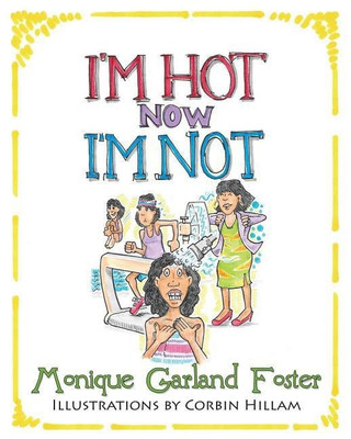 I'm Hot, Now I'm Not(English, Paperback, Foster Monique R)
