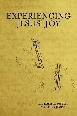 Experiencing Jesus' Joy(English, Paperback, Joseph James B)