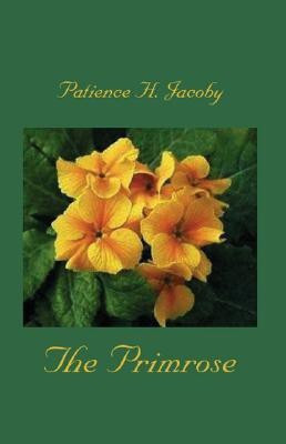 The Primrose(English, Paperback, Jacoby Patience H.)