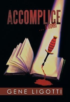 Accomplice(English, Hardcover, Ligotti Gene)