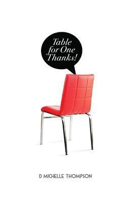 Table for One, Thanks!(English, Paperback, Thompson D Michelle)
