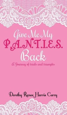 Give Me My Panties Back(English, Hardcover, Harris Curry Dorothy Renee)