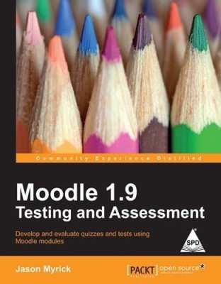 Moodle 1.9 Testing and Assessment(English, Paperback, Myrick Jason)