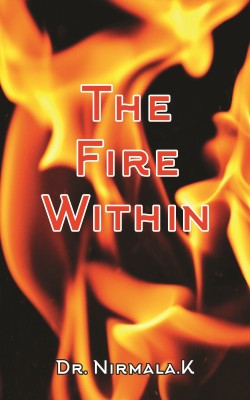 The Fire Within(English, Paperback, K Nirmala)