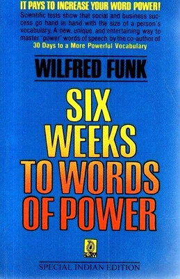 Six Weeks to Words of Power(English, Paperback, Funk Wilfred)