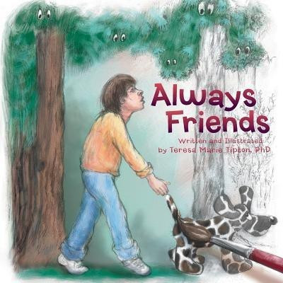 Always Friends(English, Paperback, Tipton Teresa Marie PhD)