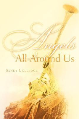 Angels All Around Us(English, Paperback, Colledge Sandy)