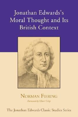 Jonathan Edwards's Moral Thought and Its British Context(English, Paperback, Fiering Norman)