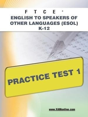 FTCE English to Speakers of Other Languages (Esol) K-12 Practice Test 1(English, Paperback, Wynne Sharon A)