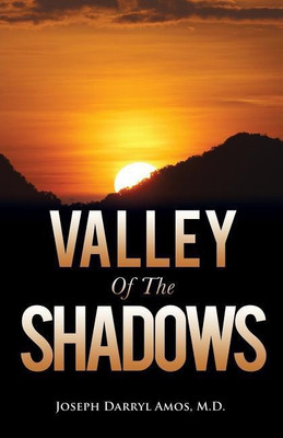 Valley Of The Shadows(English, Paperback, Amos Joseph Darryl M D)