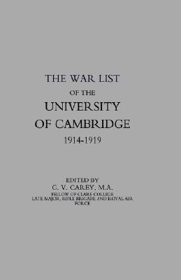 War List of the University of Cambridge 1914-1918 2002(English, Hardcover, Carey G. V.)