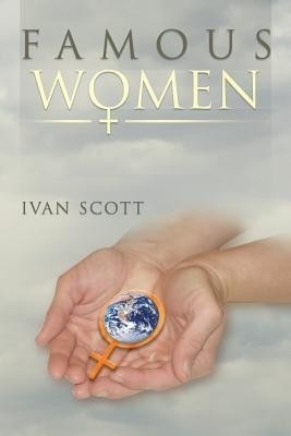 Famous Women(English, Paperback, Scott Ivan)