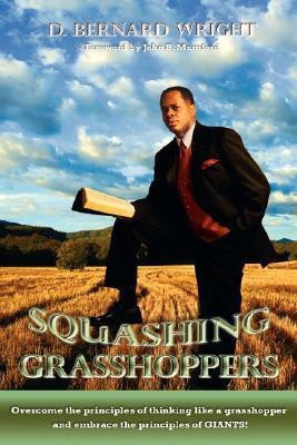 Squashing Grasshoppers(English, Paperback, Wright D Bernard)