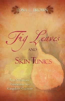 Fig Leaves and Skin Tunics(English, Paperback, Brown Edna C)