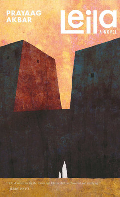 Leila  - A Novel(English, Hardcover, Akbar Prayaag)