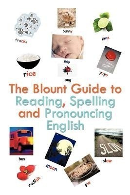 The Blount Guide to Reading, Spelling and Pronouncing English(English, Paperback, Blount Beverley)
