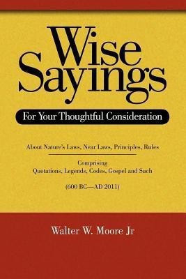 Wise Sayings(English, Paperback, Moore Walter W.)