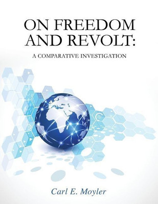 On Freedom and Revolt(English, Paperback, Moyler Carl E)