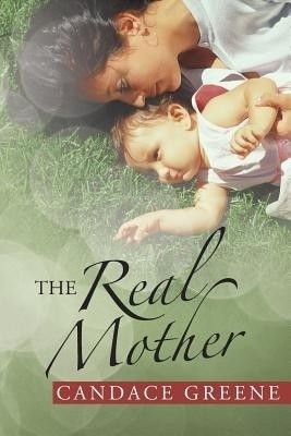 The Real Mother(English, Paperback, Greene Candace)