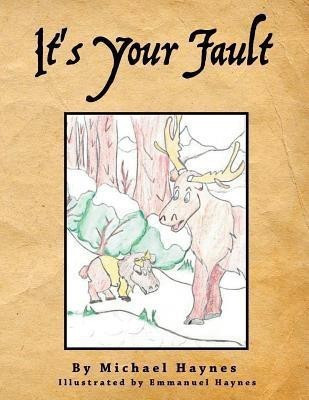 It's Your Fault(English, Paperback, Haynes Michael)