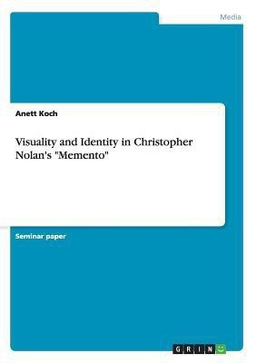 Visuality and Identity in Christopher Nolan's Memento(English, Paperback, Koch Anett)