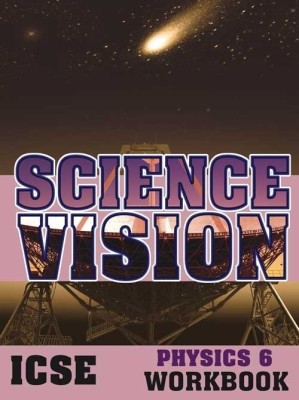 Science Vision Icse Physics 6 Workbook(English, Undefined, James Doris)