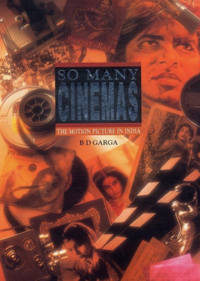 So Many Cinemas - the Motion Picture in India(English, Hardcover, Garga B D)