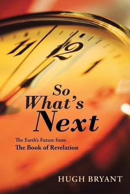 So What's Next(English, Paperback, Bryant Hugh)