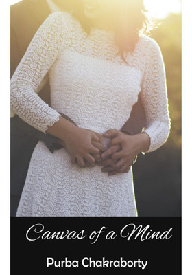 Canvas of a Mind(English, Paperback, Chakraborty Purba)