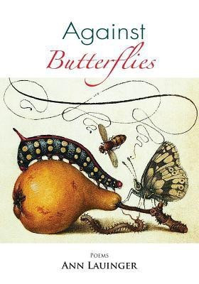 Against Butterflies(English, Paperback, Lauinger Ann)