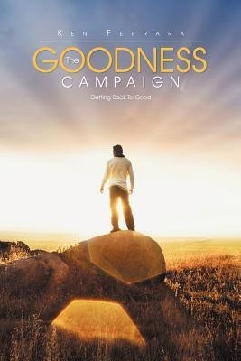 The Goodness Campaign(English, Paperback, ferrara ken)