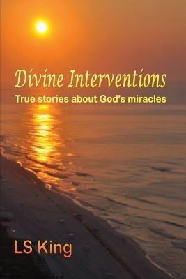 Divine Interventions(English, Paperback, King Ls)