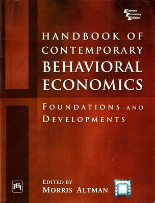 Handbook of Contemporary Behavioral Economics(English, Paperback, Morris Altman)