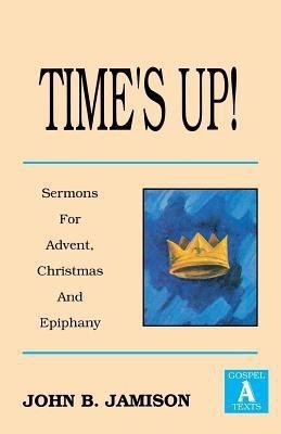 Time's Up!(English, Paperback, Jamison John B)