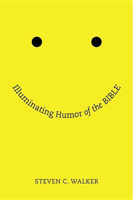 Illuminating Humor of the Bible(English, Hardcover, Walker Steven)