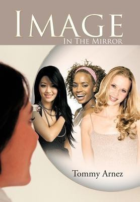 Image In The Mirror(English, Hardcover, Arnez Tommy)