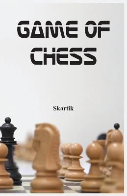 Game of Chess(English, Paperback, S Kartik)