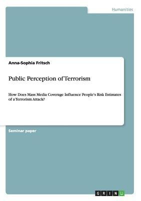 Public Perception of Terrorism(English, Paperback, Fritsch Anna-Sophia)