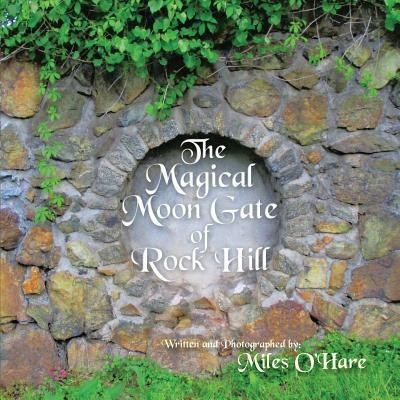 The Magical Moon Gate of Rock Hill(English, Paperback, O'Hare Miles)