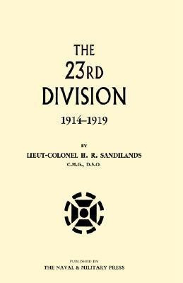 Twenty-third Division 1914-1919 2003(English, Hardcover, Sandilands H. R)