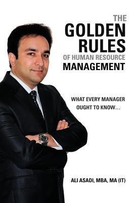 The Golden Rules of Human Resource Management(English, Paperback, Asadi MBA MA (IT) Ali)