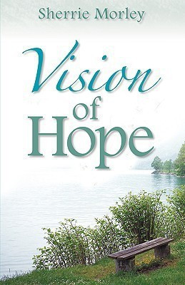 Vision of Hope(English, Paperback, Morley Sherrie R)