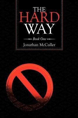 The Hard Way(English, Paperback, McCuller Jonathan K.)