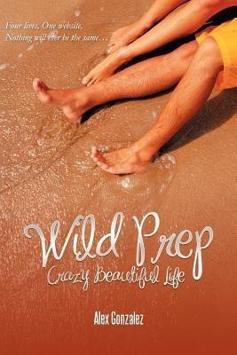 Wild Prep(English, Paperback, Gonzalez Alex)