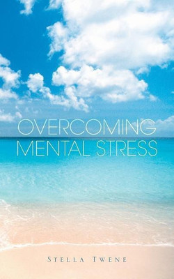 Overcoming Mental Stress(English, Paperback, Twene Stella)
