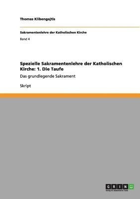 Spezielle Sakramentenlehre der Katholischen Kirche(German, Paperback, Klibengajtis Thomas)