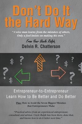 Don't Do It the Hard Way(English, Paperback, Chatterson Your Uncle Ralph Del)