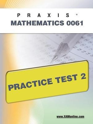 Praxis II Mathematics 0061 Practice Test 2(English, Paperback, Wynne Sharon A)